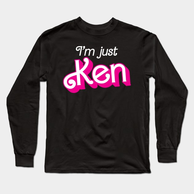 I'm just Ken Long Sleeve T-Shirt by kyoiwatcher223